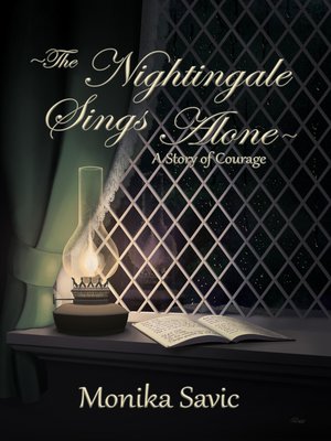 cover image of The Nightingale Sings Alone: a Story of Courage
